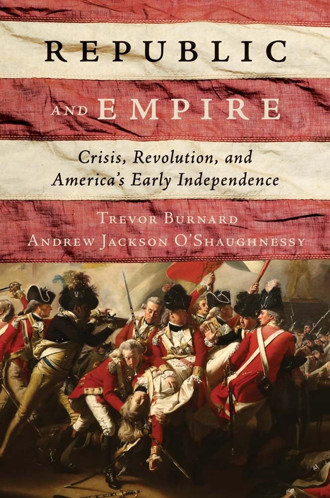 Book cover: Republic and Empire: Crisis, Revolution, and America's Early Independence