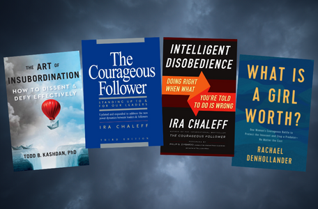 2022-23 Cadet Book Club books: The Art of Insubordination: How to Dissent and Defy Effectively by Todd Kashdan, The Courageous Follower: Standing Up To by Ira Chaleff, For Our Leaders & Intelligent Disobedience: Doing Right When What You're Told To Do Is Wrong by Ira Chaleff, What is a Girl Worth? by Rachael Denhollander