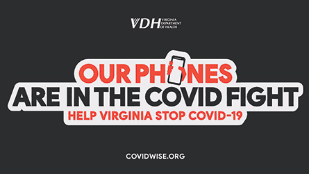 Click to download Virginia’s free COVIDWISE Exposure Notifications app to help protect your community while protecting your privacy.