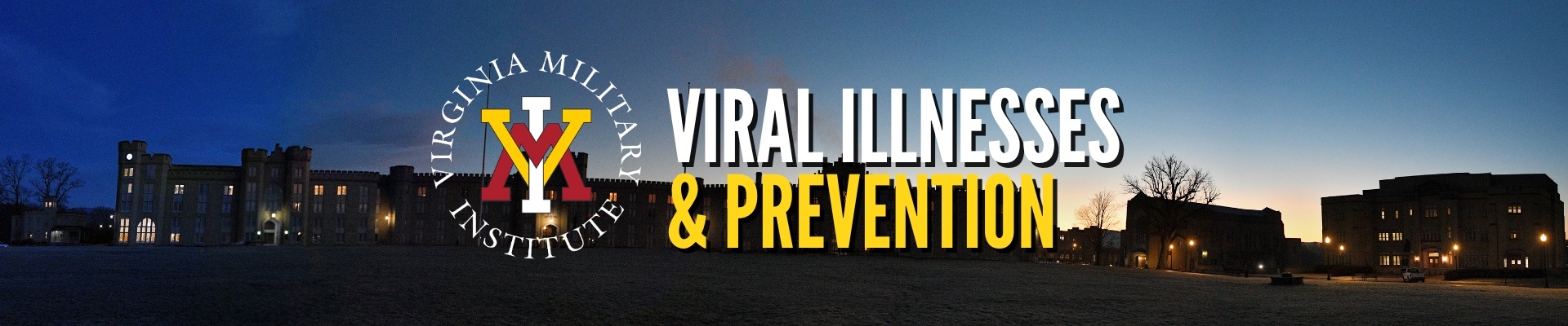 Night photo of barracks with text VMI Viral Illnesses and Prevention