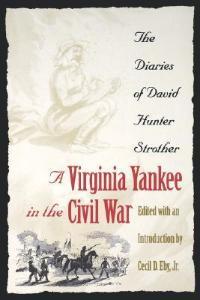 Cover of A Virginia Yankee in the Civil War The Diaries of David Hunter Strother