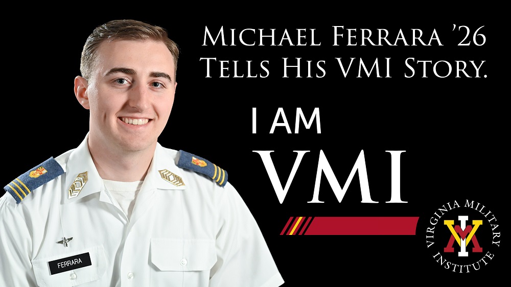 Michael Ferrara, VMI Class of 2026, tells his VMI story.