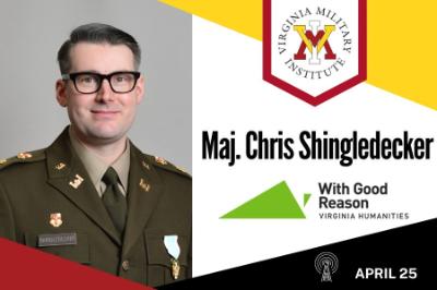 Maj. Chris Shingledecker With Good Reason